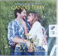 Truly Sweet written by Candis Terry performed by Xe Sands on CD (Unabridged)